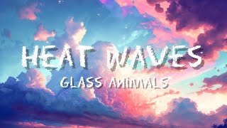 Glass Animals  Heat waves [upl. by Drida]