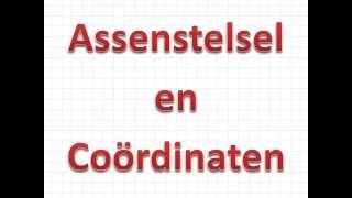 Assenstelsel en coordinaten [upl. by Sender97]