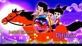 Lakdi ki Kathi DJ Remix Song3 lakdikikathikathipeghodamorebestmusicalsong [upl. by Yrnehnhoj]