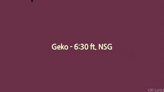 Gecko  630 ft NSG lyrics [upl. by Mccutcheon]