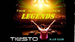 Tiësto ☆ This Is My Church ☆ Legends ☆ NJB Club ☆ [upl. by Nwahsed]