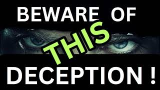 BEWARE OF THIS DECEPTION [upl. by Krall]