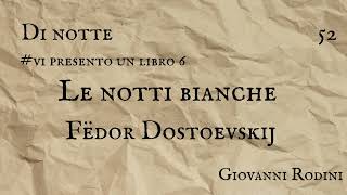 Le notti bianche Fëdor Dostoevskij  Vi presento un libro 5 [upl. by Bullough]