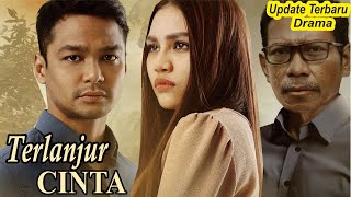 Sinopsis Drama Terlanjur Cinta Full Episode [upl. by Caplan]