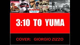 3 10 To Yuma  Instrumental  Played by Giorgio Zizzo [upl. by Thierry302]