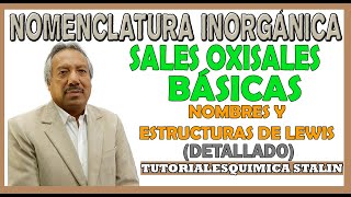 NOMENCLATURA INORGÁNICA  SALES OXISALES BÁSICAS NOMBRES Y ESTRUCTURAS DE LEWIS [upl. by Gris]