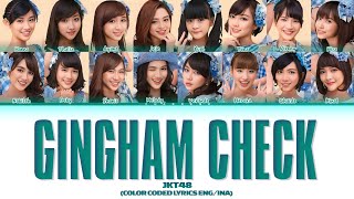 JKT48  Gingham Check Lyrics Color Coded Lyrics [upl. by Addie]