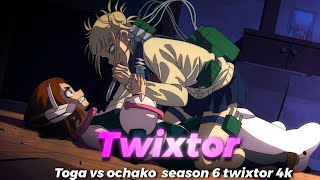 Toga vs ochako season 6 4K Twixtor [upl. by Wappes]