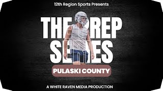 The Prep Series  Pulaski County [upl. by Ennaeirrac]