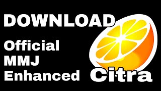 Download Latest Citra Emulator For AndroidOfficial MMJ and Enhanced [upl. by Assenaj975]