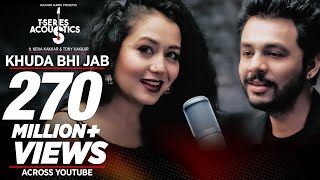 Khuda Bhi Jab Video Song  TSeries Acoustics  Tony Kakkar amp Neha Kakkar⁠⁠⁠⁠  TSeries [upl. by Epoillac]