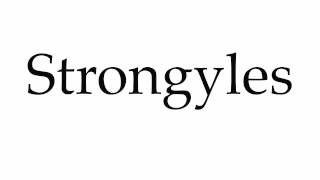 How to Pronounce Strongyles [upl. by Liemaj515]