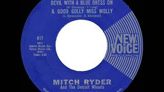 1966 HITS ARCHIVE Devil With A Blue Dress On amp Good Golly Miss Molly  Mitch Ryder mono 45 [upl. by Guerra]