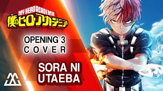 Boku No Hero Academia  Opening 3 Cover  Sora Ni Utaeba [upl. by Gariepy558]