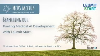 MeDS meetup 17  Branching Out  Fueling Medical AI Development with Leumit Start [upl. by Cash]