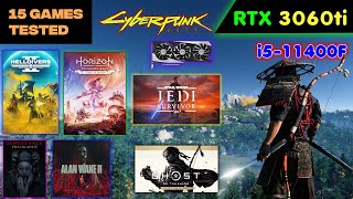 RTX 3060Ti  i5 11400F  Test in 15 Games 2024 [upl. by Zadack290]