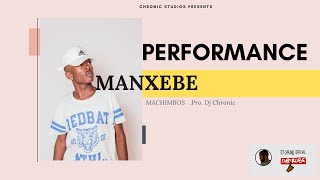 Manxebe  Machibos Prod DJ Chronic  Performance  New Single 2020  NewKingsTakingOver [upl. by Aleil]