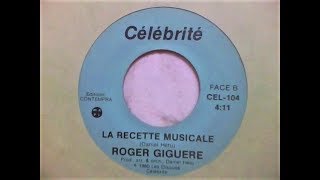 Roger Giguère La Recette Musicale [upl. by Eninaej]