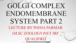 Golgi ComplexGolgi ApparatusGolgi BodyEndomembrane System part 2Easiest explanation Biologygyaan [upl. by Brosine631]