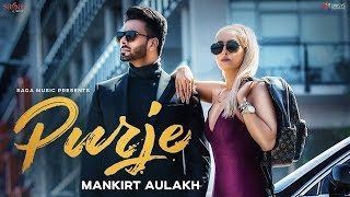 Purje  Mankirt Aulakh Ft DJ Flow  DJ Goddess  Singga  Sukh Sanghera  New Punjabi Songs 2019 [upl. by Laux169]