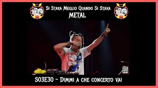 S03E30 – Dimmi a che concerto vai [upl. by Niatsirhc]