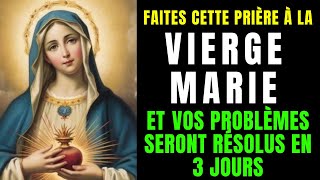 La Prière Miraculeuse à la Vierge Marie qui Change des Vies en 3 Jours [upl. by Katya]