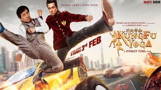 Kung Fu Yoga  Hindi Dubbed Full Movie  Jackie ChanSonu Sood  Kung Fu Yoga Movie Review and Facts [upl. by Attenreb]