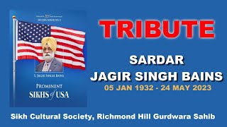 Tribute  Sardar Jagir Singh Bains 5 Jan 1932  24 May 2023 Honoring his Life and Legacy [upl. by Sokim962]