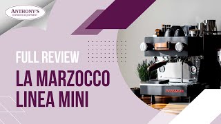 La Marzocco Linea Mini Full In Depth Review [upl. by Audie]