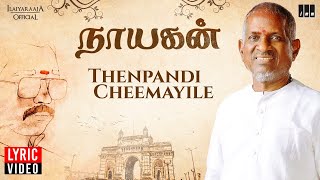 Thenpandi Cheemayile  Lyric Video  Nayakan  Ilaiyaraaja  Kamal Haasan  Mani Ratnam  Tamil Song [upl. by Oinolopa953]