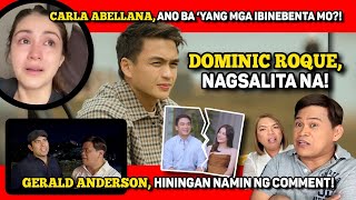 DOMINIC ROQUE NAGSALITA NA 🔴 GERALD ANDERSON NAKORNER 🔴 CARLA ABELLANA ANO BA YAN [upl. by Siradal]