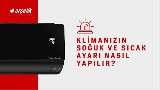 Klimanızın Soğuk ve Sıcak Ayarı Nasıl Yapılır [upl. by Rednasxela]