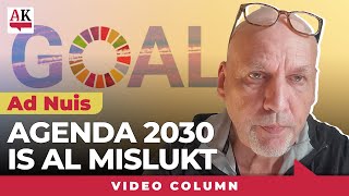 Agenda 2030 is al mislukt  Column Ad Nuis [upl. by Schell]