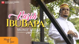 Kasih Ibu Bapa 2023  Munif Hijjaz Official Music Video [upl. by Gav]