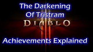 DIABLO 3 DARKENING OF TRISTRAM ACHIEVEMENTS How To [upl. by Ury]