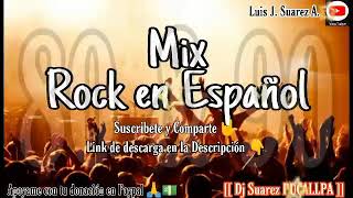 👉 MIX ROCK en ESPAÑOL de los 80 y 90 🎵🎵🎵 CLÁSICOS DE LOS 80 amp 90 Dj Suarez PUCALLPA [upl. by Edlun]