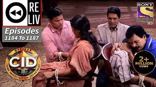 Weekly Reliv  CID  सी आई डी  Episodes 1184  1187 [upl. by Dhu]