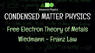 Condensed Matter Physics  Free Electron Theory of Metals  Wiedmann  Franz Law [upl. by Chemar]