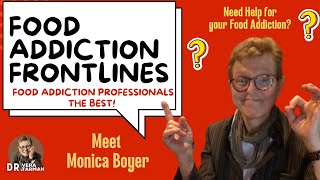 On the Frontlines of Food Addiction Spotlight on Monica Boyer [upl. by Edson520]