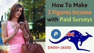 The Easy Way To Make 3 Figures With Paid Surveys  Australia  PayPal Proof [upl. by Yriek844]