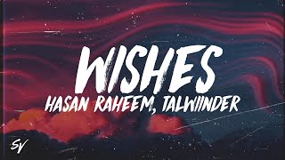 Wishes  Hasan Raheem Talwiinder LyricsEnglish Meaning [upl. by Eckardt811]