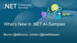 NET AI Community Standup What’s New in NET AISamples [upl. by Grosz]