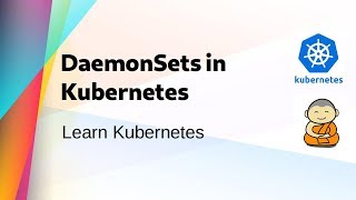 Kube 10  Kubernetes DaemonSets [upl. by Scot117]