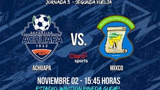 Achuapa vs Mixco Jornada 3 Inter Grupos EN VIVO LIGA NACIONAL GUATEBANRURAL [upl. by Asserrac]