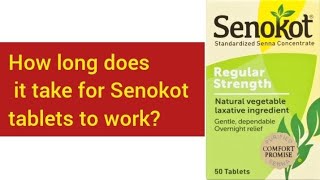 How long does it take for Senokot tablets to work [upl. by Atirrehs]