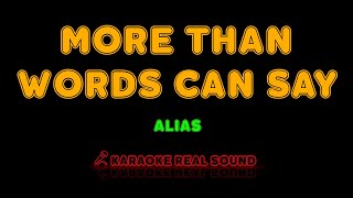 Alias  More Than Words Can Say Karaoke Real Sound [upl. by Milissent]