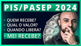 💰PIS PASEP  Quem Tem Direito a Receber o ABONO SALARIAL De 2024 MEI Recebe [upl. by Cutcliffe]