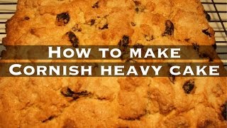 HOW TO MAKE CORNISH HEAVY CAKE  WITH CORNISH NAN [upl. by Rafael69]