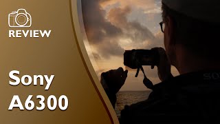 Sony A6300 detailed and extensive hands on review in 4K [upl. by Ragde]