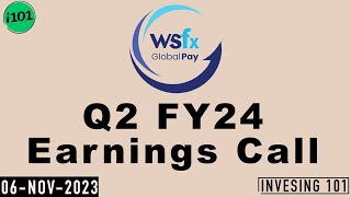 WSFx Global Pay Ltd Q2 FY24 Earnings Call  WSFx Global Pay Ltd Concall  2024 Q2 Results [upl. by Drofub]